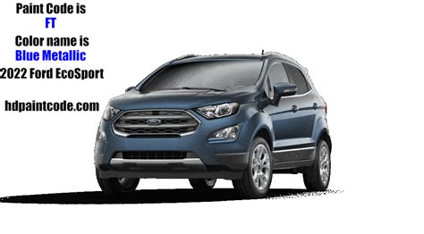 2022 Ford EcoSport Paint Codes, Color Chart & Color Crossovers.